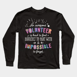 An awesome Volunteer Gift Idea - Impossible to Forget Quote Long Sleeve T-Shirt